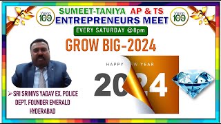 quot GROW BIG2024 quotTALK BY SRINIVAS YADAV SIR FOUNDER EMERALD [upl. by Anomar791]