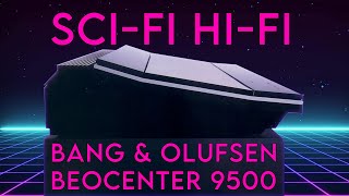 AUDIOPHILE STAR TREK STYLE Bang Olufsen Beocenter 9500 [upl. by Haet]