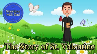 The Story of St Valentine  A Christian and Catholic History of a Holy Saint [upl. by Letrice]