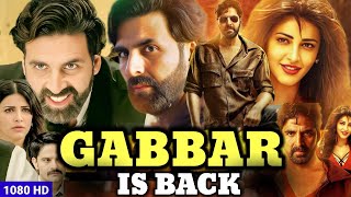 Gabbar Is Back Full Movie  Akshay Kumar  Shruti Haasan amp Suman Talwar  1080p HD Facts And Review [upl. by Atneuqal316]