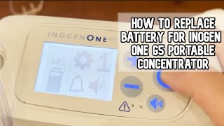 How to replace the battery on the Inogen One G5 Portable Oxygen Concentrator DIY video inogenone [upl. by Eibba]