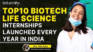 Top 10 Biotech  Life Science Internships Launched Every Year [upl. by Schouten]