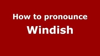 How to Pronounce Windish  PronounceNamescom [upl. by Vas178]