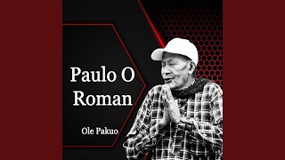 Paulo O Roman [upl. by Grous]