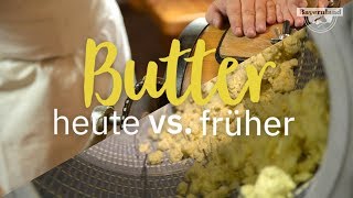 Butterproduktion heute vs früher [upl. by Alesram529]