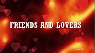 FRIENDS AND LOVERS  Lyrics [upl. by Garey]