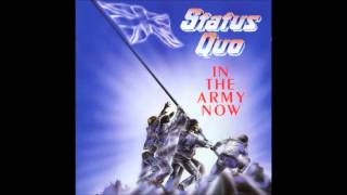 Status Quo  In The Army Now High Quality HQ HD [upl. by Ludovika194]