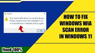 How to Fix Windows WIA Scan Error in Windows 11  Windows 1011 Fix WIA Scan Error [upl. by Oiredised]