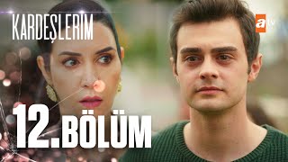 Kardeşlerim 12 Bölüm atvturkiye [upl. by Mariam]