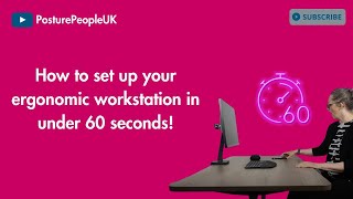 How to set up your ergonomic workstation in under 60 seconds [upl. by Lekcar]