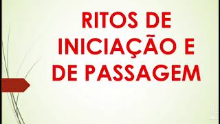 ritos de iniciação e de passagem [upl. by Jemy]