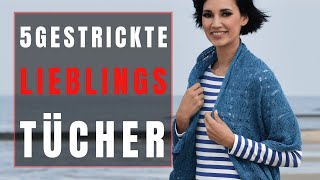 5 Strickideen für Tücher  handgestrickt  praxistauglich [upl. by Matless]