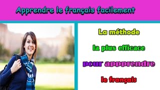 Apprendre le français facilement  méthode facile et efficace [upl. by Nat]