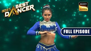 Soumya के इस Performance पर Terence ने लगाईं 5000 की शर्त  Indias Best Dancer  Full Episode [upl. by Jess]