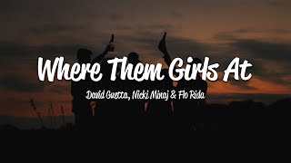 David Guetta  Where Them Girls At Lyrics ft Nicki Minaj Flo Rida [upl. by Hirsch]