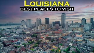 10 Best Places to Visit in Louisiana  Louisiana tourist attractions [upl. by Haig831]