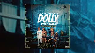 Posh Morris  Dolly Rifle Walk Official Audio [upl. by Paulson]