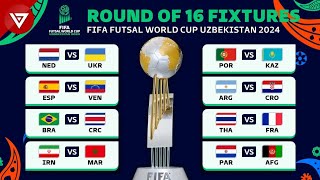 🔴 Round of 16 FIFA FUTSAL WORLD CUP 2024 Full Fixtures amp Match Schedule [upl. by Lorrimor741]