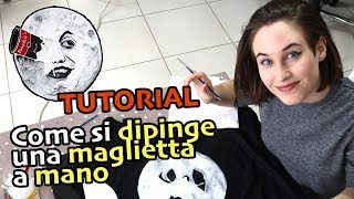 TUTORIAL  Come si Dipinge una Maglietta A MANO [upl. by Dreyer]