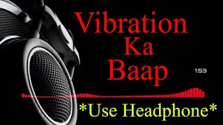 2018 Full Hard Bass Sound CheckDialogue MixVibration Ka Baap [upl. by Nedry]