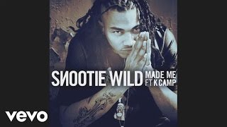 Snootie Wild  Made Me Audio ft K Camp [upl. by Ximenes972]