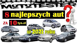 NAJLEPSZE AUTA ZA 10 tys złotych TOP 33 MotoTester [upl. by Ajiak]