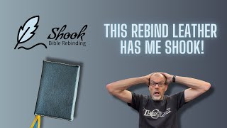 This Leather is AMAZING  Shook Bible Rebinding [upl. by Ecenaj]