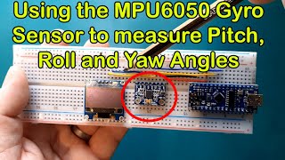 Gyro Position sensors MPU6050 with Arduino  How to access Pitch Roll and Yaw angles [upl. by Atinot363]