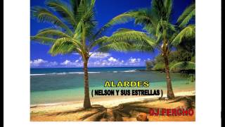 ALARDES  NELSON Y SUS ESTRELLAS [upl. by Valerle]