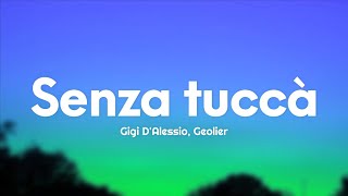 Gigi DAlessio Geolier  Senza tuccà TestoLyrics [upl. by Bunde230]