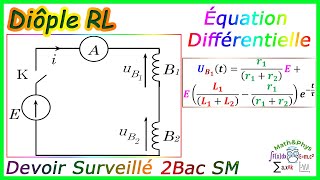 Dipole RL  Circuit RL  Equation Differentielle  2 Bac SM  Exercice 1 [upl. by Annovoj]