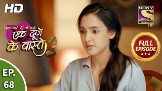 Ek Duje Ke Vaaste 2  Ep 68  Full Episode  31st August 2020 [upl. by Kurtz]