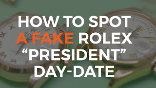 How to Spot a Fake Rolex quotPresidentquot DayDate [upl. by Alexandros]