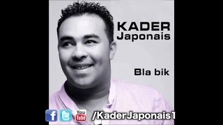 Kader Japonais  Bla bik BLA BIK [upl. by Merl]