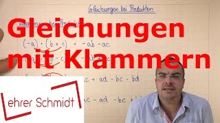 Gleichungen mit Klammern  Terme und Gleichungen  Mathematik  Lehrerschmidt [upl. by Kei]