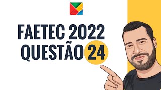 Questão 24 Matemática FAETEC 2022 [upl. by Malissia225]