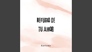 Refugio de Tu Amor [upl. by Coh70]