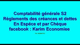 Comptabilité générale S2 quot les règlements en espèce et par chèque quot [upl. by Markman742]