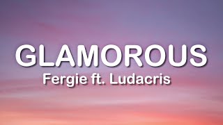 Glamorous  Fergie ft Ludacris Lyrics  if you aint got no money 🎵 [upl. by Farley]