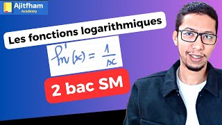 les fonctions logarithmes 2 bac sm  Cours détaillé partie 1 [upl. by Reiner]