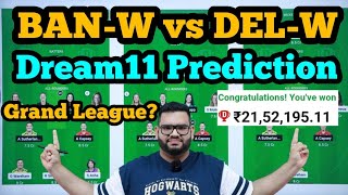 BANW vs DELW Dream11 PredictionBANW vs DELW Dream11BANW vs DELW Dream11 Team [upl. by Ecerahc84]