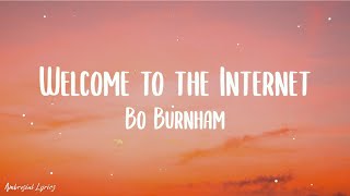 Bo Burnham  Welcome to the Internet Lyrics A little bit of everything all of the timeTikTok [upl. by Cerys]