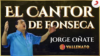 El Cantor De Fonseca Jorge Oñate  Letra Oficial [upl. by Bartholomeus]