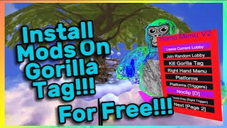 HOW TO INSTALL MODS ON GORILLA TAG FOR FREE  EASIEST TUTORIAL [upl. by Margaretta892]