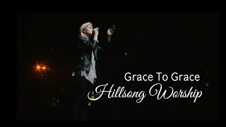 Grace To Grace  Hillsong Worship lyrics Video [upl. by Kcinom182]