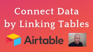 How to Link Tables in Airtable 102 [upl. by Lledualc]