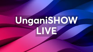 UnganiSHOW LIVE [upl. by Ordnazil641]