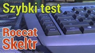 Roccat Skeltr – wyjątkowa klawiatura membranowa za 800 złotych [upl. by Mehalick]