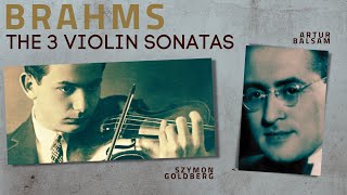 Brahms  The 3 Violin Sonatas  NEW MASTERING reference recording Szymon Goldberg Artur Balsam [upl. by Tolmann]