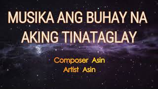 MUSIKA ANG BUHAY NA AKING TINATAGLAY  ASIN Karaoke Version [upl. by Thorlie]